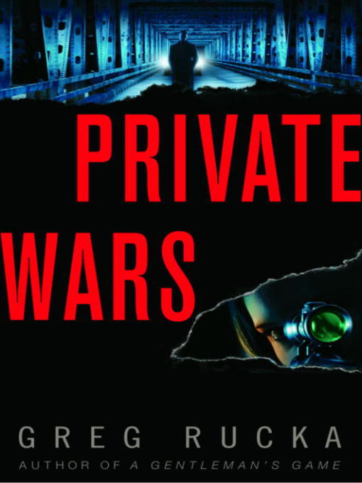 Title details for Private Wars by Greg Rucka - Available